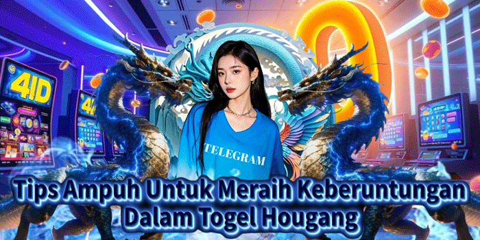 Tips Ampuh Untuk Meraih Keberuntungan Dalam Togel Hougang