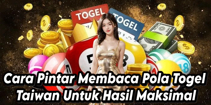 Cara Pintar Membaca Pola Togel Taiwan Untuk Hasil Maksimal